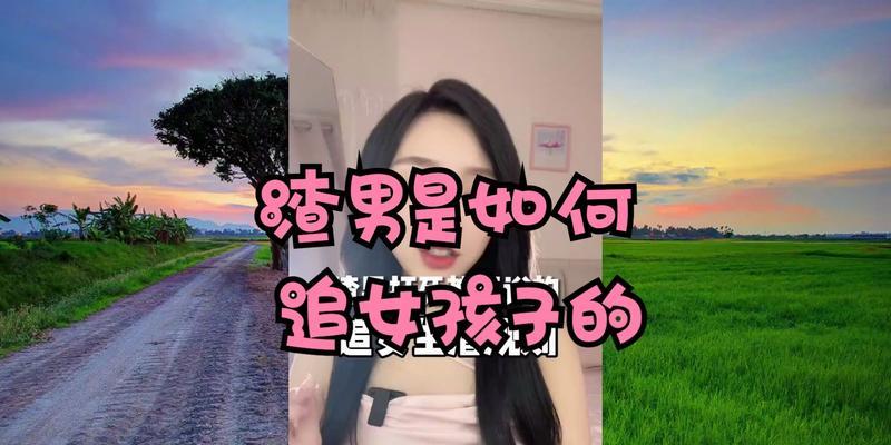 情话套路，让女孩子心动不已（15句情话，让你秒杀女孩子的心）